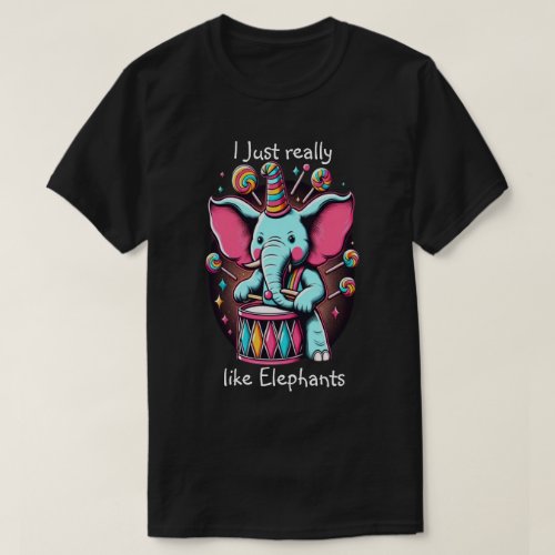 Musical Pachyderm I really like elephants T_Shirt