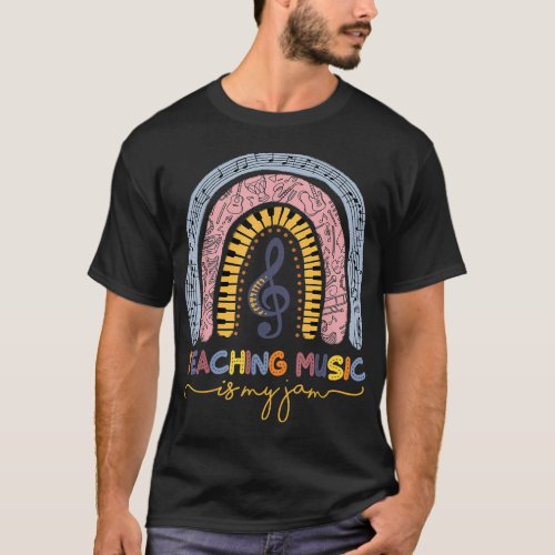 Musical Teacher Teaching Music Is My Jam Rainbow T_Shirt