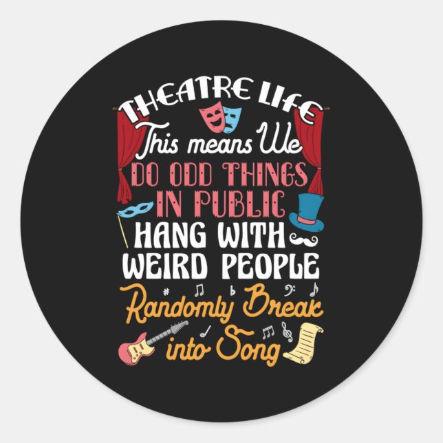 Musical Theater Acting Theatre Nerd Drama Classic Round Sticker (Front)