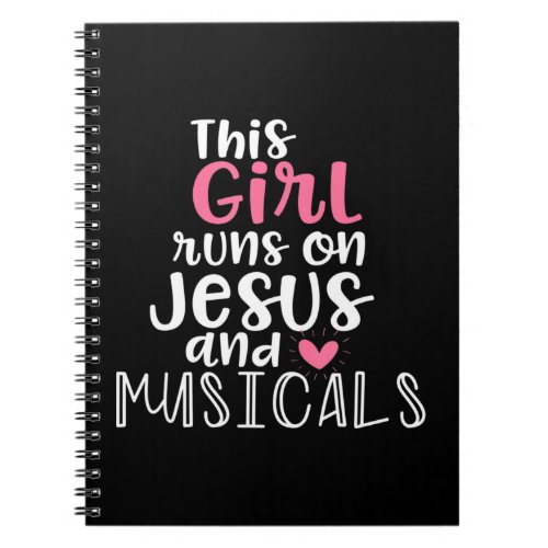 Musical Theater Gifts Teen Girl runs on Jesus Musi Notebook