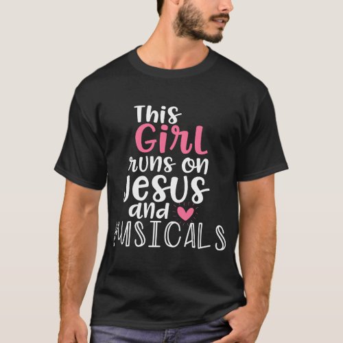 Musical Theater Gifts Teen Girl runs on Jesus Musi T_Shirt