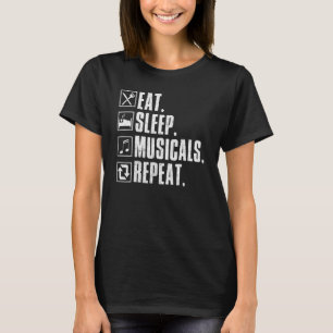 Musical Theater Life Theatre Actress Actor Acting T-Shirt