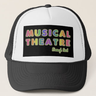 Musical Theatre Enough Said Hat