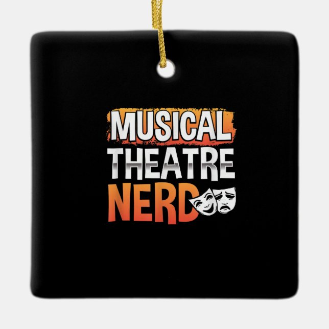 Musical Theatre Nerd Funny Theater Thespian Actor Ceramic Ornament (Front)