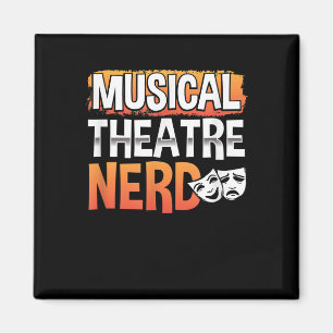 Musical Theatre Nerd Funny Theater Thespian Actor Magnet
