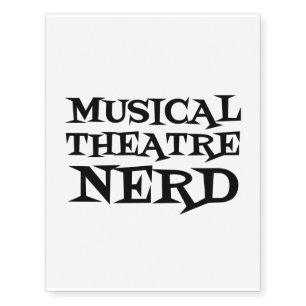 MUSICAL THEATRE NERD TEMPORARY TATTOOS