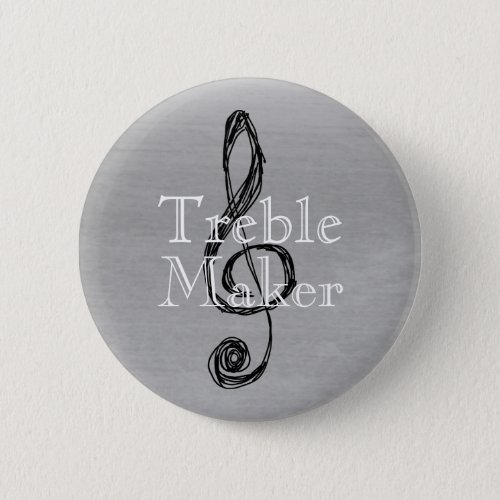 Musical Trouble Maker Pin back Button