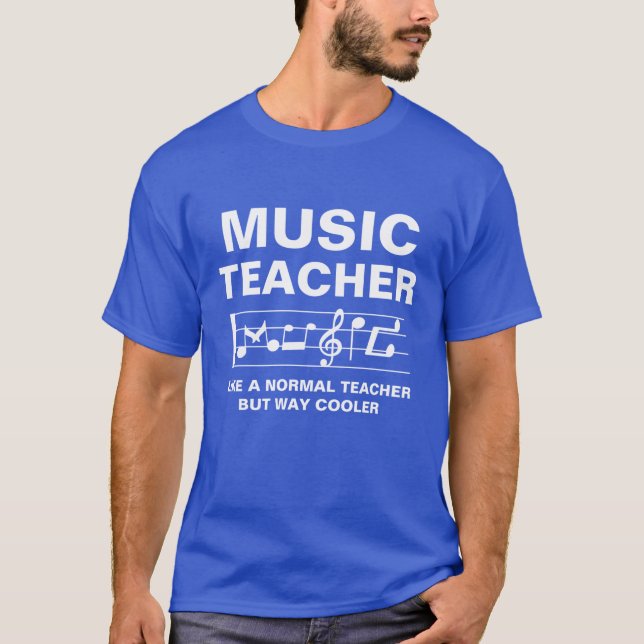 Musiceacher Like A Normaleacher But Way Cooler Awe T-Shirt (Front)