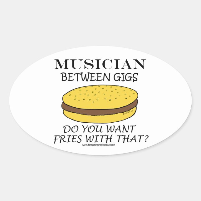 Musician Between Gigs Oval Sticker (Front)