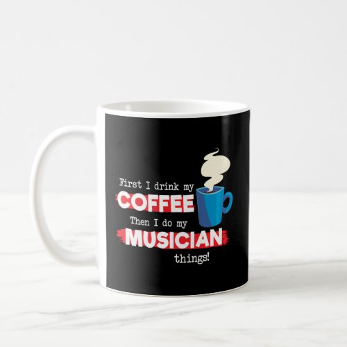 Musician  Coffee  Appreciation Saying  Coffee Mug
