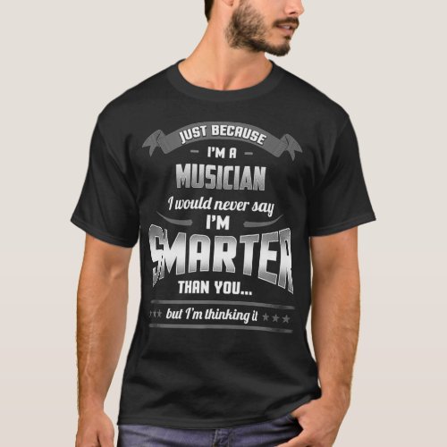 Musician Funny  for Musicians T_Shirt