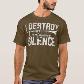 Musician I Destroy Silence Trumpet Retro Marching  T-Shirt