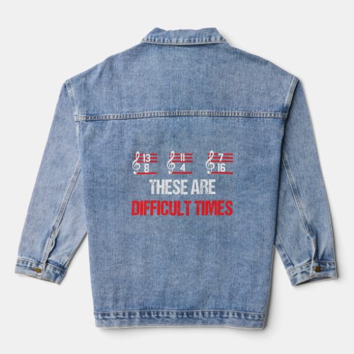 Musician Music Notes  These Are Difficult Times  Denim Jacket