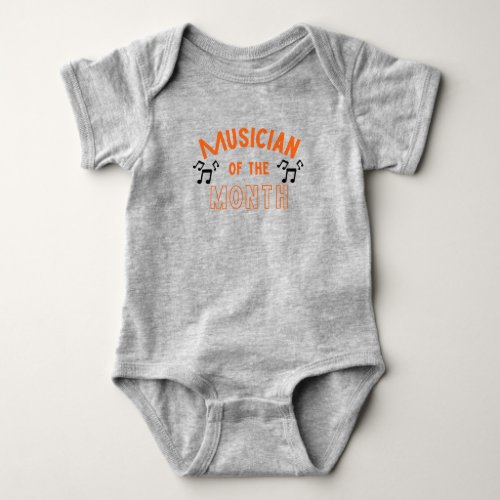 Musician Of The Month Music Notes Fun  Baby Bodysuit