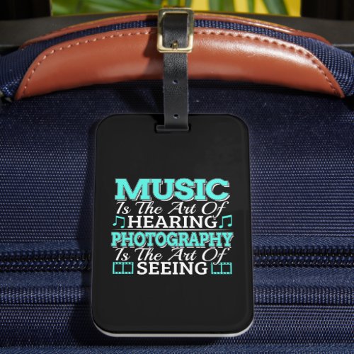 Musician Photographer - Inspirational Quote Luggage Tag