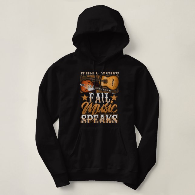 Musician Quote Where Words Fail Music Speaks Guita Hoodie (Design Front)