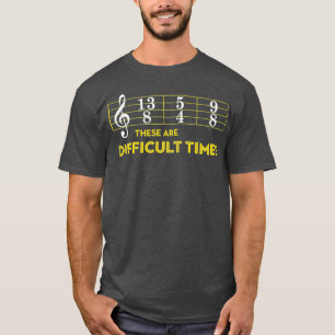 Musician Sheet Music  These Are Difficult Times T-Shirt