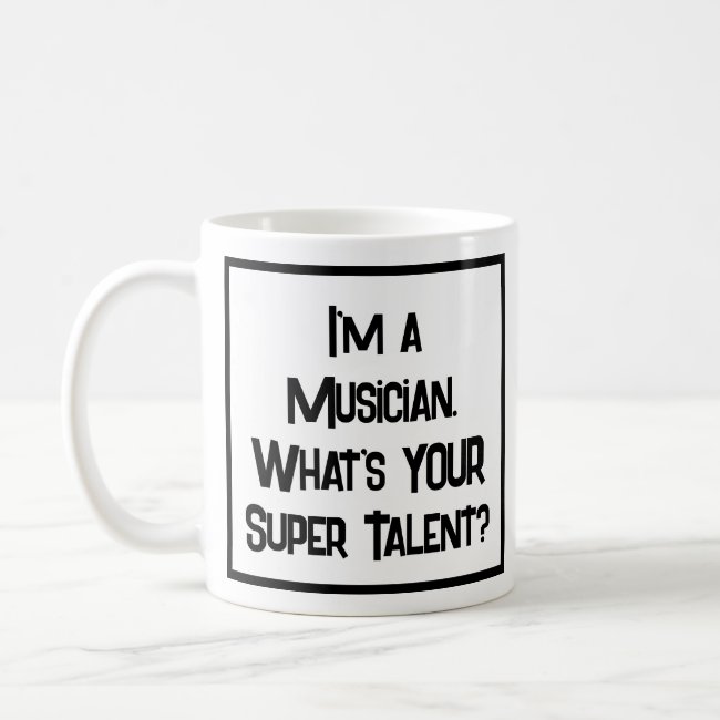 Musician Super Talent. Coffee Mug