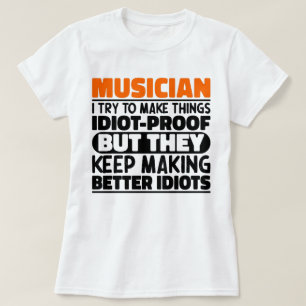 Musician Try To Make Things Band Member Music Life T-Shirt