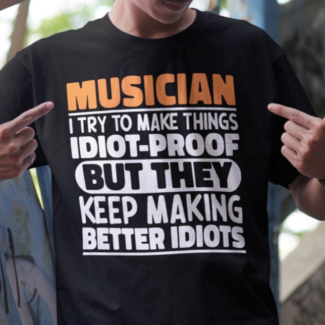 Musician Try To Make Things Band Member Music Life T-Shirt (Creator Uploaded)