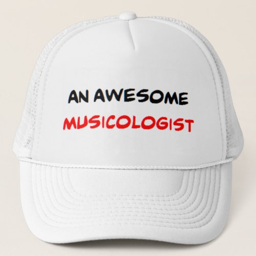 musicologist2 awesome trucker hat