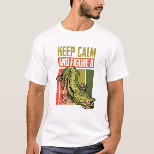 Muskie Fishing Musky Keep Calm And Figure Eight T-Shirt