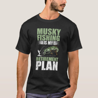 Musky Fisherman Fish Hunting Fishing Lover Musky F T-Shirt