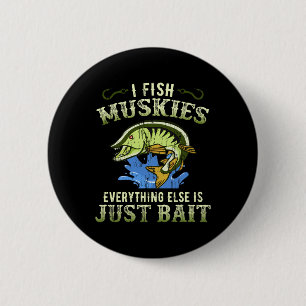 Musky Fishing Gift Idea Muskie Shirt Button