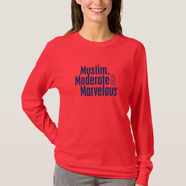 Muslim, Moderate & Marvelous T-Shirt (Front)