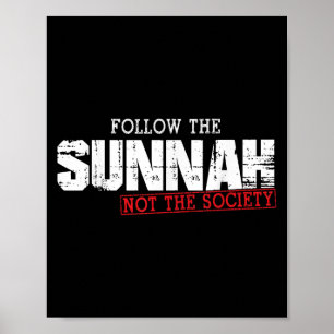 Muslim Saying Islamic Quote Follow The Sunnah Not Poster