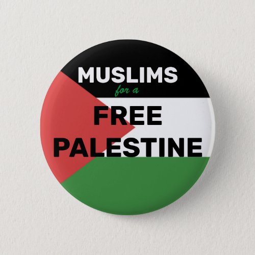 MUSLIMS FOR A FREE PALESTINE FLAG RED BLACK GREEN  BUTTON