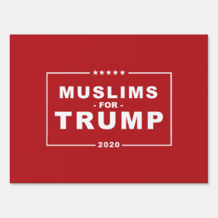 MUSLIMS FOR TRUMP 2020 SIGN