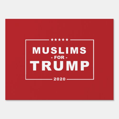 MUSLIMS FOR TRUMP 2020 SIGN