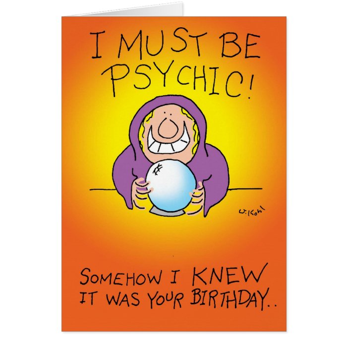 Must Be Psychic Greeting Card