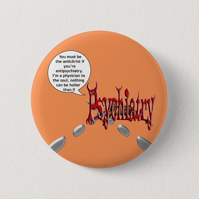 Must be the antichrist if you're antipsychiatry button (Front)