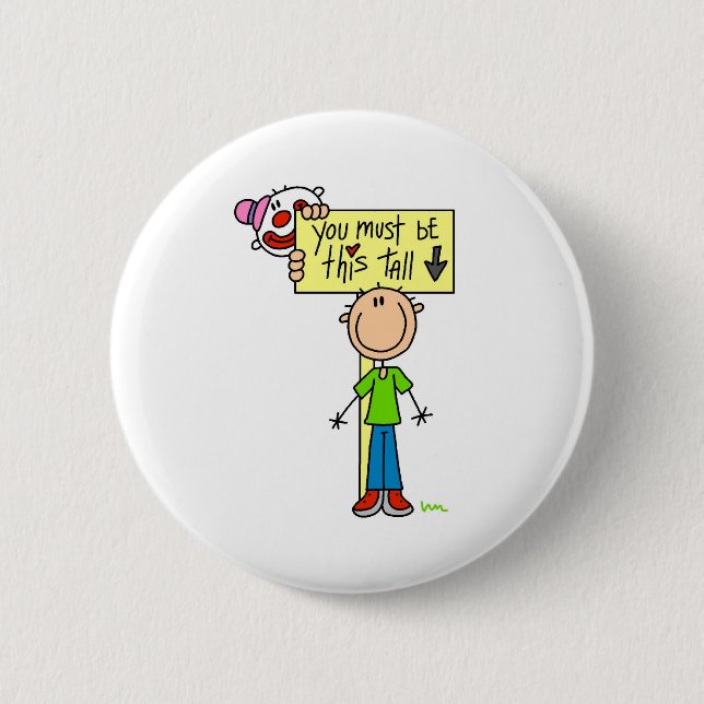 Must Be This Tall Pinback Button (Front)