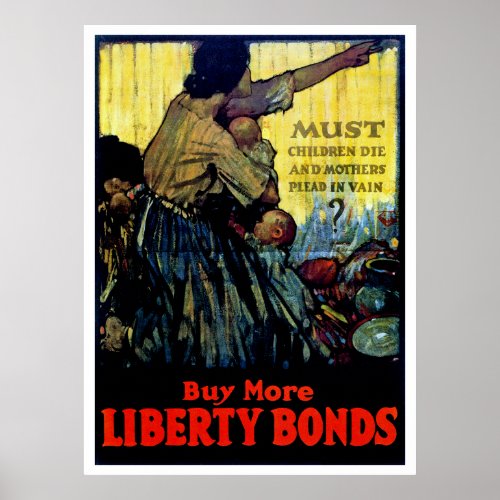 Must Children Die  Buy More Liberty Bonds Poster