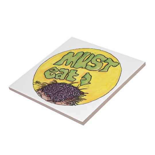 Must Eat Brains Tile Coaster | Zazzle.com