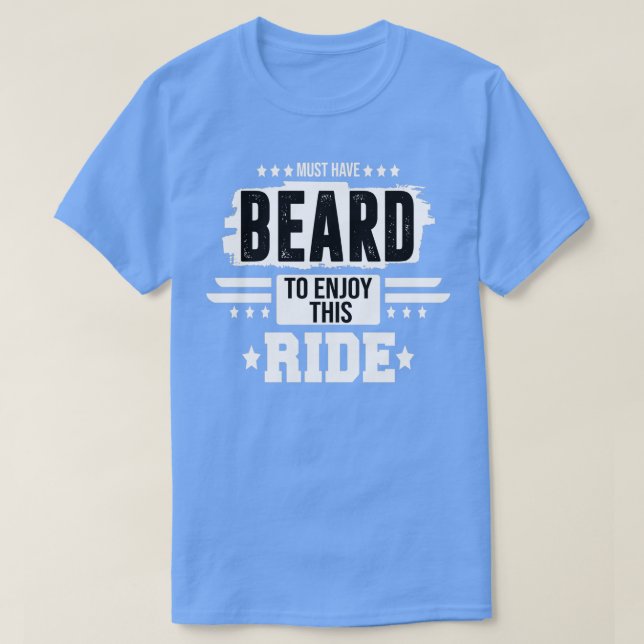 must have beard to enjoy this ride Classic TShirt (Design Front)