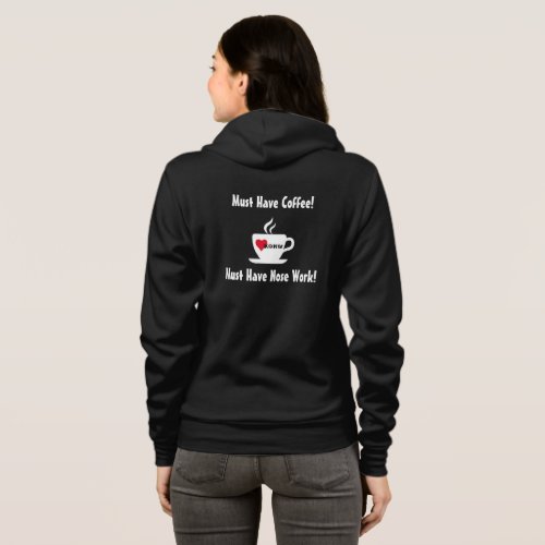 Must Have Coffee Must Have Nosework Hoodie