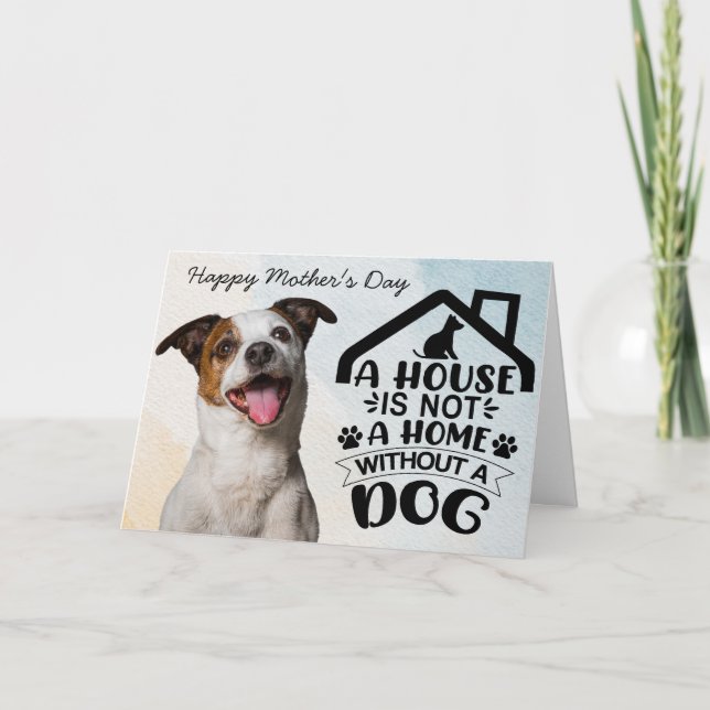 Must Have Dogs...Mother's Day Card From the dog (Front)