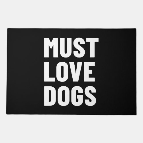 Must Love Dogs Doormat