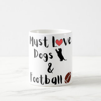 Must Love Dogs & Football Coffee Cup