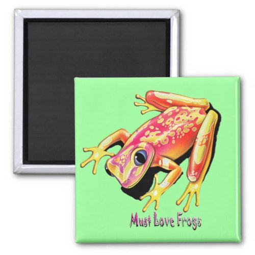 Must Love Frogs Magnet