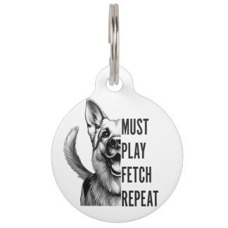 Must Play Fetch Repeat – Dog Lover Design Pet ID Tag