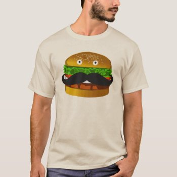 Mustache Burger Man T-shirt by LaughingShirts at Zazzle