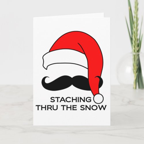 Mustache Christmas _ Staching thru the snow Holiday Card