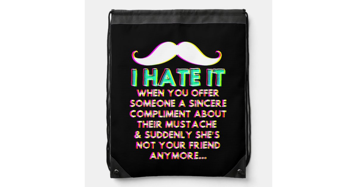 Mustache Compliment Facial Hair Humor Joke Funny Drawstring Bag | Zazzle