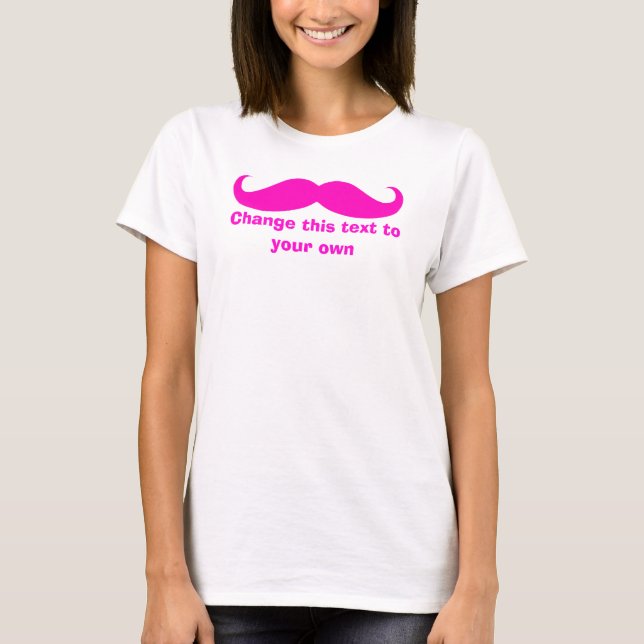 Mustache Customize it T-Shirt (Front)