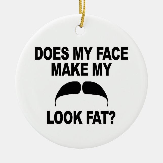 Mustache Fat Ceramic Ornament (Front)